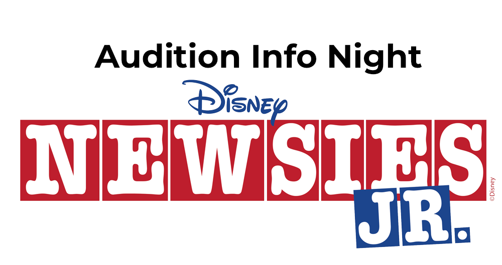 Newsies Jr Info Night